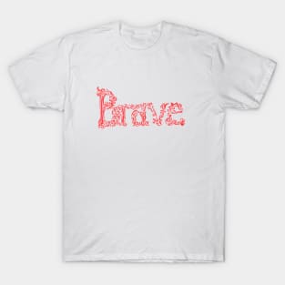 brave T-Shirt